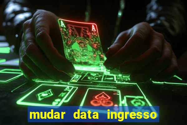 mudar data ingresso beto carrero